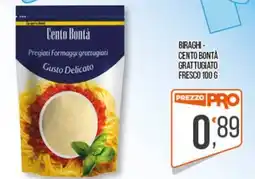 Cash pro Biraghi - Cento Bontà grattugiato fresco offerta
