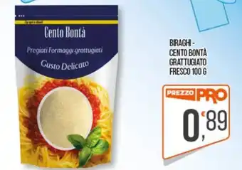 Cash pro Biraghi - Cento Bontà grattugiato fresco offerta