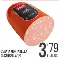 Cash pro Segata mortadella gustosella 1/2 offerta