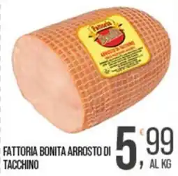 Cash pro Fattoria Bonita arrosto di tacchino offerta