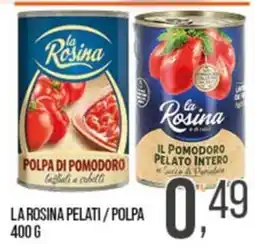 Cash pro La Rosina polpa di pomodoro offerta