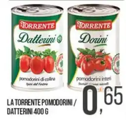 Cash pro La Torrente pomodorini / datterini offerta