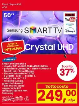 Eurospar Samsung Smart Tv 50U Serie 8 offerta