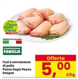 Eurospar Fusi e sovracosce di pollo Passo Dopo Passo Despar offerta