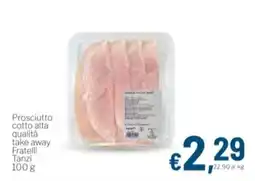 Aldel Discount Prosciutto cotto alta qualità take away Fratelli Tanzi offerta