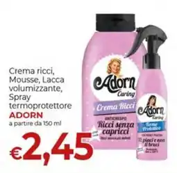 Supermercati Nonna Isa Crema ricci, Mousse, Lacca volumizzante, Spray termoprotettore Adorn offerta