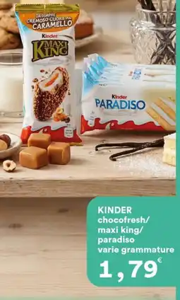 Supermercati Pasquale Prisco Kinder chocofresh/maxi king/paradiso offerta