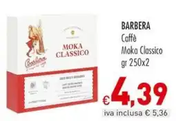 Cash & Carry Grossy Barbera Caffè Moka Classico offerta