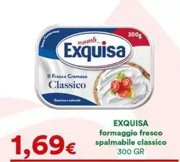 Supermercati Pasquale Prisco Exquisa formaggio fresco spalmabile classico offerta
