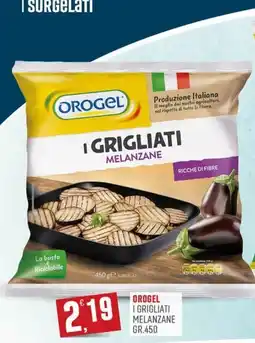 Marketpiù Orogel i grigliati melanzane offerta