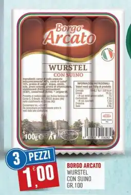 Marketpiù Borgo Arcato Wurstel con suino offerta