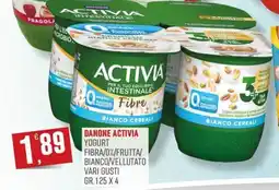 Marketpiù Danone Activia Yogurt Fibra/0%/Frutta/Bianco/Vellutato offerta