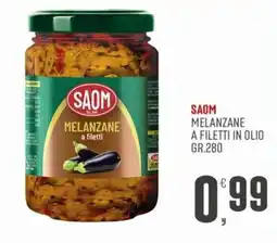 Marketpiù Saom melanzane a filetti offerta