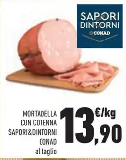 Conad Margherita Mortadella con cotenna Sapori&Dintorni offerta