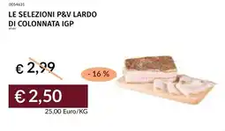 Prezzemolo e Vitale Le selezioni P&V lardo di Colonnata IGP offerta