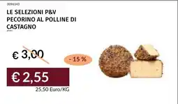 Prezzemolo e Vitale Le selezioni P&V pecorino al polline di castagno offerta