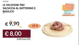 Prezzemolo e Vitale Le selezioni P&V Salsiccia al datterino e basilico offerta