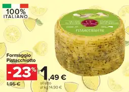 Carrefour Formaggio Pistacchiotto offerta