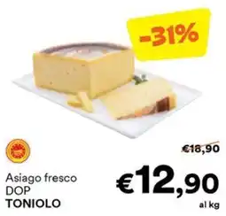 Unes Asiago fresco DOP TONIOLO offerta