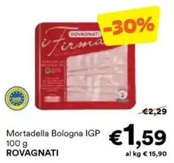 Unes Mortadella Bologna IGP ROVAGNATI offerta