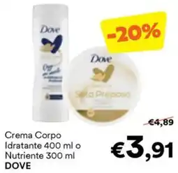 Unes Crema Corpo Idratante o Nutriente DOVE offerta