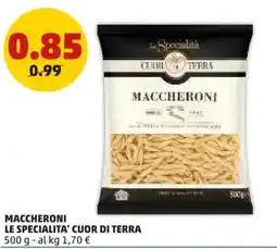 PENNY Maccheroni Le Specialità Cuor di Terra offerta