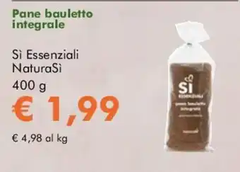 NaturaSì Pane bauletto integrale Si Essenziali NaturaSi offerta