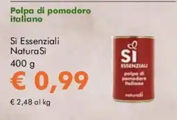 NaturaSì Polpa di pomodoro italiano Si Essenziali offerta