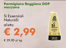 NaturaSì Parmigiano Reggiano DOP mezzano Si Essenziali NaturaSi offerta