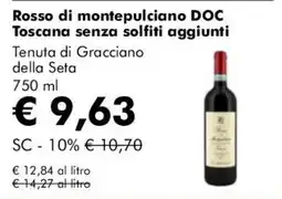 NaturaSì Rosso di montepulciano DOC Toscana senza solfiti aggiunti Tenuta di Gracciano della Seta offerta