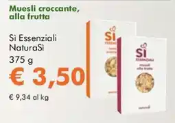 NaturaSì Muesli croccante alla frutta Si Essenziali NaturaSi offerta