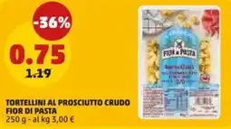 PENNY Tortellini al prosciutto crudo Fior di Pasta offerta
