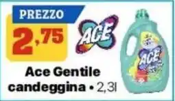 Pianeta Pulito Ace Gentile candeggina offerta