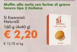 NaturaSì Muffin alla mela con farina di grano tenero tipo 2 italiana Si Essenziali NaturaSi offerta