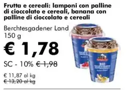 NaturaSì Frutta e cereali: lamponi con palline di cioccolato e cereali, banana con palline di cioccolato e cereali Berchtesgadener Lan offerta