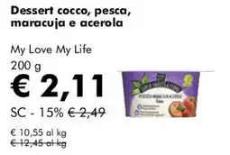 NaturaSì Dessert cocco, pesca, maracuja e acerola My Love My Life offerta