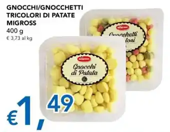 Migross Supermercati e Market Gnocchi/gnocchetti tricolori di patate migross offerta