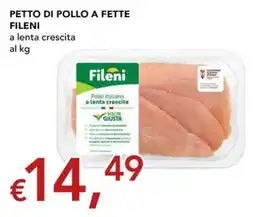 Migross Superstore Petto di pollo a fette Fileni offerta