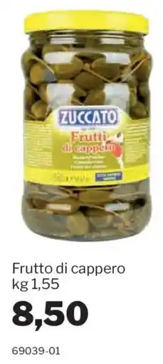 GrosMarket Zuccato Frutti di cappero offerta