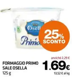 Superconti Formaggio Primo Sale Osella offerta