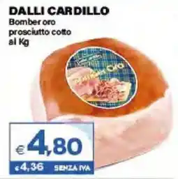 Boningros Cash and Carry Dalli Cardillo Bomber oro prosciutto cotto offerta