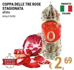 Tre Valli Supermercato Coppa delle tre rose stagionata offerta