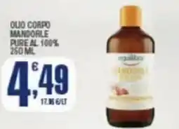 Splendidi e Splendenti Olio corpo mandorle pure al 100% offerta