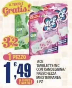 Splendidi e Splendenti Ace Tavolette wc con candeggina/freschezza mediterranea offerta