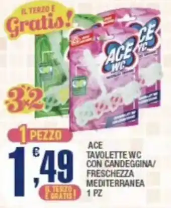 Ace Tavolette wc con candeggina/freschezza mediterranea