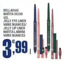 Splendidi e Splendenti Bellaoggi matita occhi gel jelly eye liner matita labbra offerta