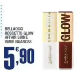 Splendidi e Splendenti Bellaoggi rossetto glow affair shine offerta