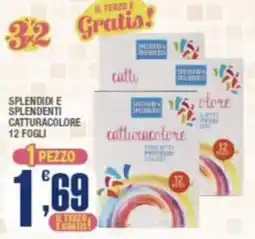 Splendidi e Splendenti Splendidi e splendenti catturacolore offerta