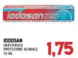 Gran Risparmio Iodosan dentifricio protezione globale offerta