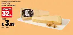 Iper La Grande Formaggio Bella Lodi Riserva Bianca offerta